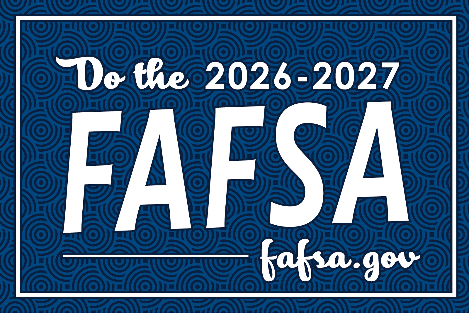 Do the 2026-2027 FAFSA fafsa.gov