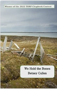 "We Hold the Bones", Betsey Cullen
